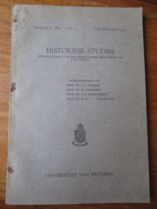 Histories Studies Jaargang 2 Nrs. 1 en 2 Julie-Oktober 1940 Universiteit van Pretoria