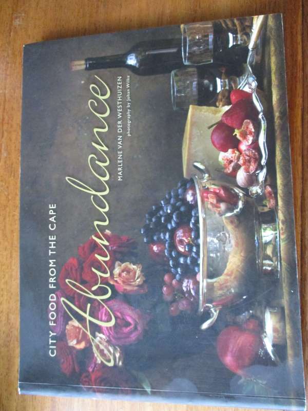 Abundance City Food from the Cape  Marlene van der Westhuizen