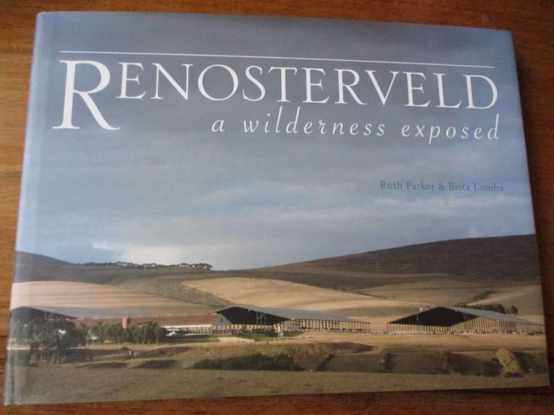 RENOSTERVELD a wilderness exposed Ruth Parker & Brita Lomba