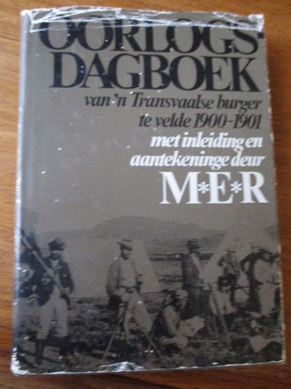 OORLOGSDAGBOEK van `n Transvaalse burger te velde 1900-1901. MER