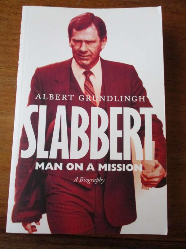 Slabbert Man on a Mission  Albert Grundlingh A Biography