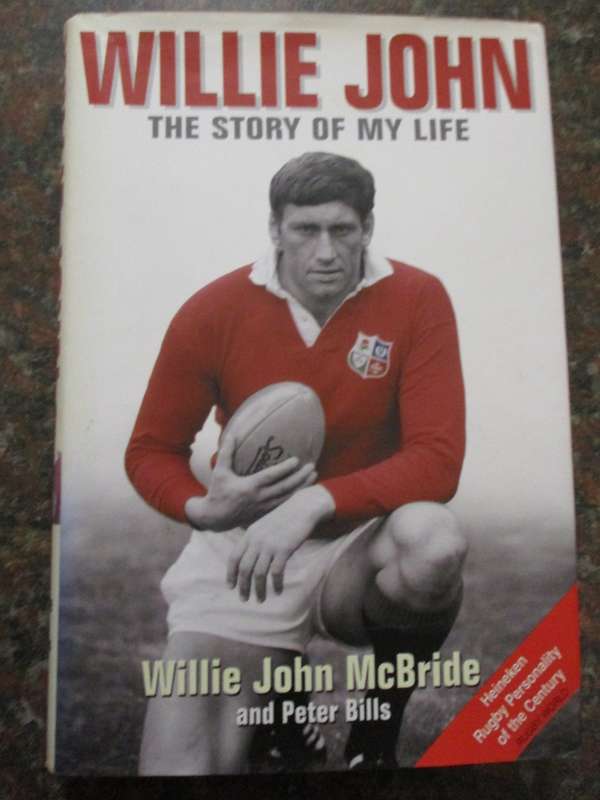 Willie John The story of my life  Wille John McBride and Peter Bills