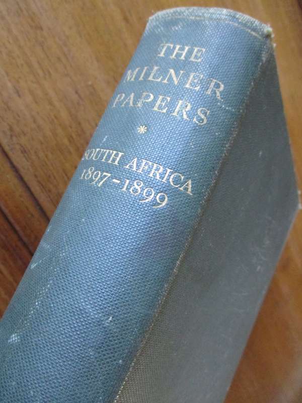THE MILNER PAPERS South Afica 1897-1899  edited by CECIL HEADLAM