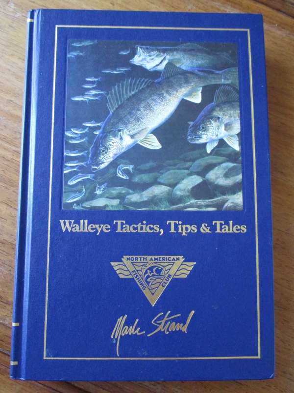 Walleye Tactics, Tips & Tales  Mark Strand