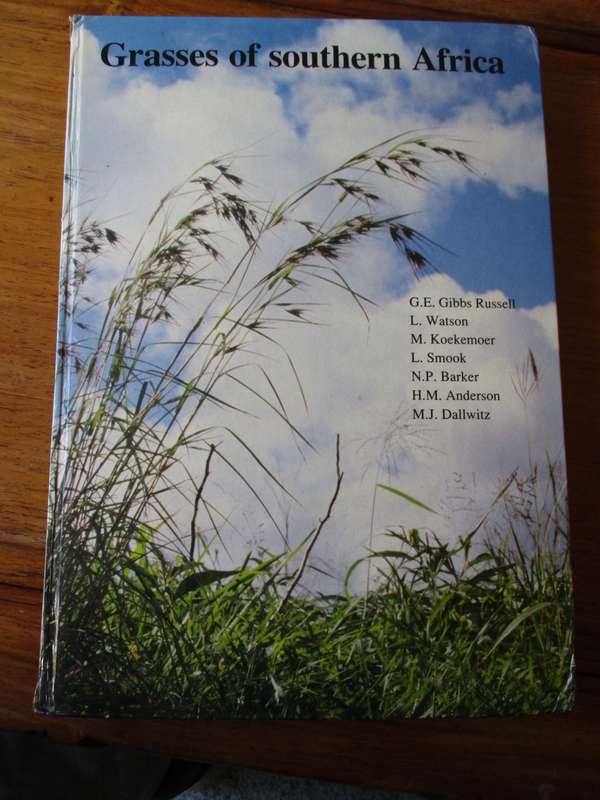 Grasses of southern Africa Gibson, Watson, Koekemoer, Smook, Barker, Anderson, Dallwitz