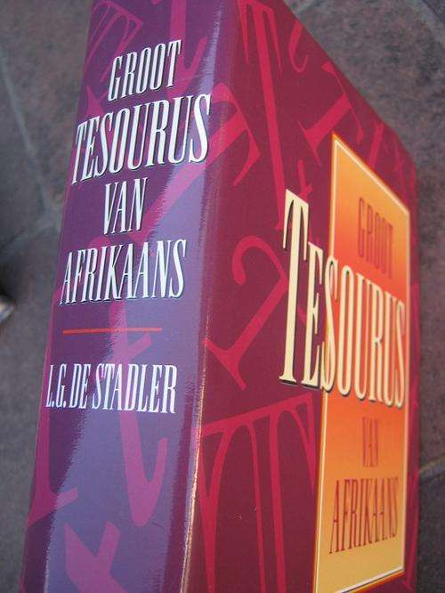 GROOT TESOURUS VAN AFRIKAANS. L de Stadler