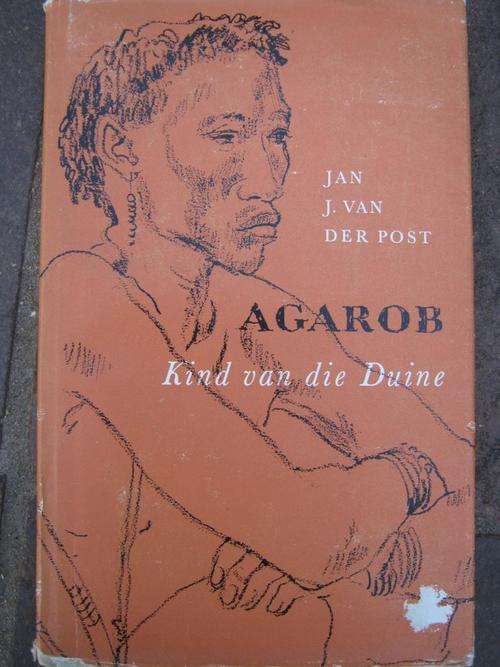 Jan J van der Post. AGAROB, Kind van die Duine