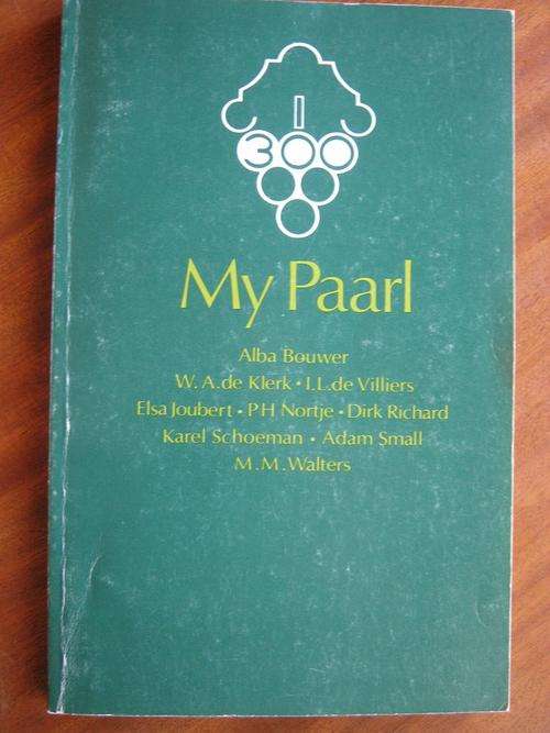 MY PAARL - deur Afrikaanse skrywers