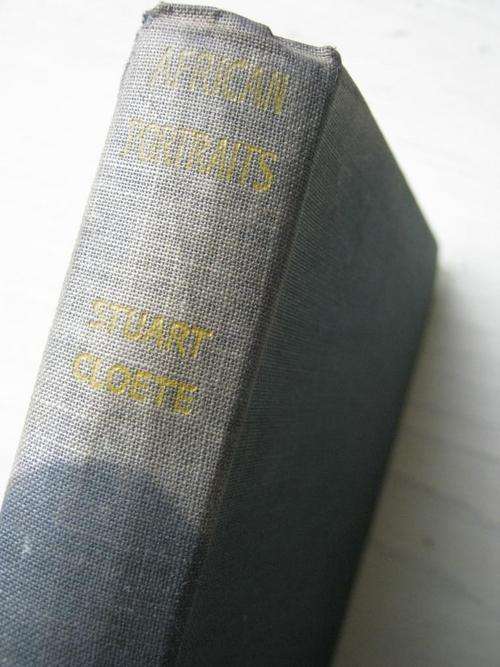 African Portraits. Biography of Paul Kruger, Cecil Rhodes and Lobengula. Stuart Cloete