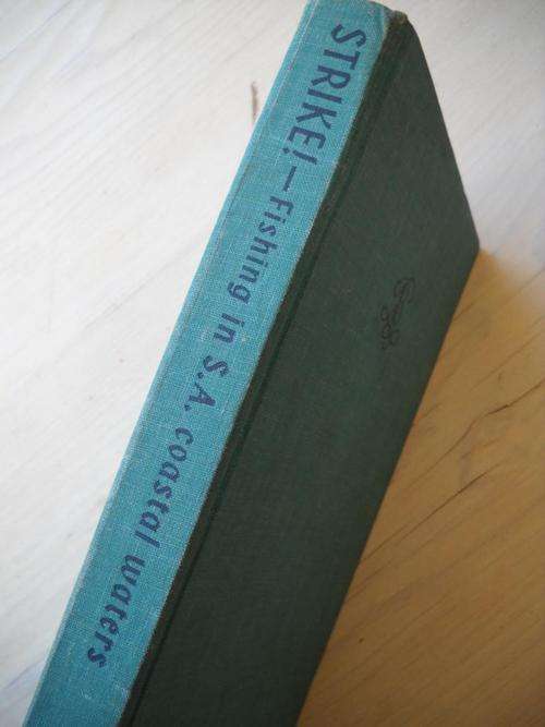 S Schoeman. STRIKE. A Handbook of Angling in South African Coastal Waters