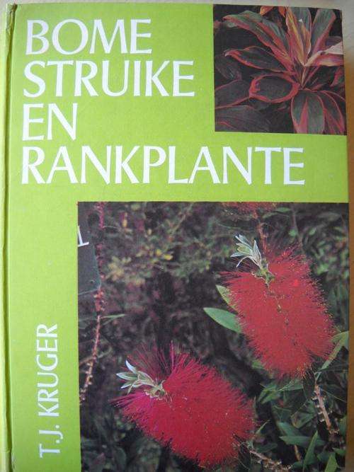 BOME, STRUIKE EN RANKPLANTE. Deur T.J. Kruger