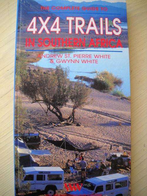 The Complete Guide to 4X4 TRAILS IN SOUTHERN AFRICA