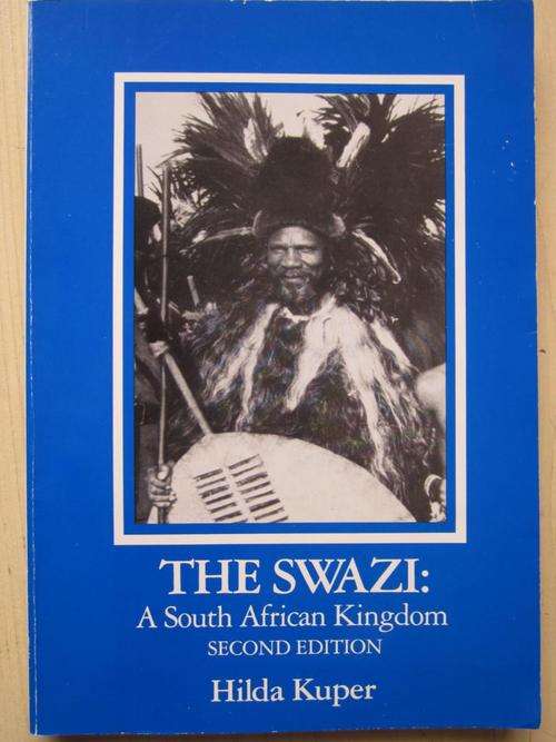 THE SWAZI. A South African Kingdom. Hilda Kuper