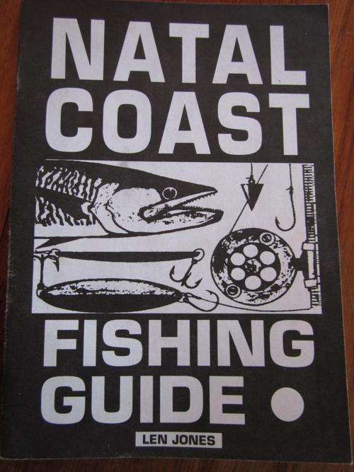 NATAL COAST FISHING GUIDE. Len Jones
