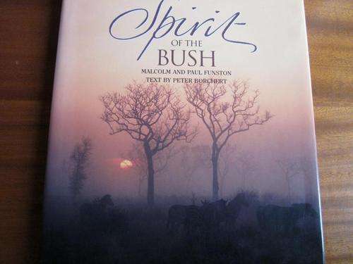 SPIRIT OF THE BUSH. Malcolm and Paul Funston. LOWVELD