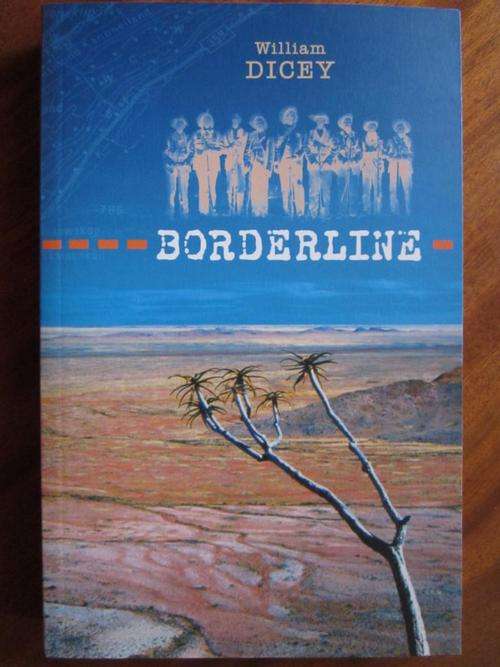 Signed. BORDERLINE. William Dicey. Canoe 1400km Vaal and Orange River