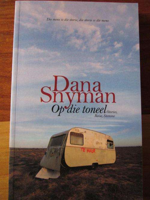 DANA SNYMAN. Op die toneel. Stories, Reise, Stemme