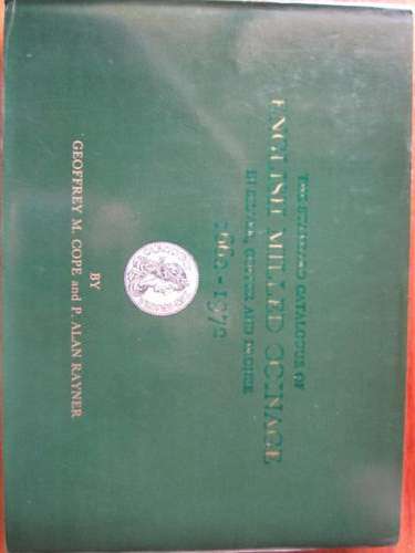 The Standard Catalogue of ENGLISH MILLED COINAGE in Silver, Copper and Bronze 1662-1972