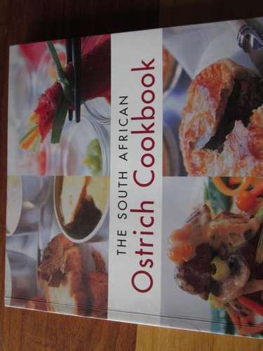 The South African OSTRICH COOKBOOK. Pauline Henderson and Danelle Coulson
