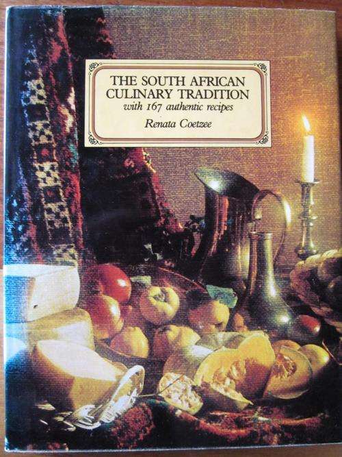 The South African Culinary Tradition. Renata Coetzee. First edition