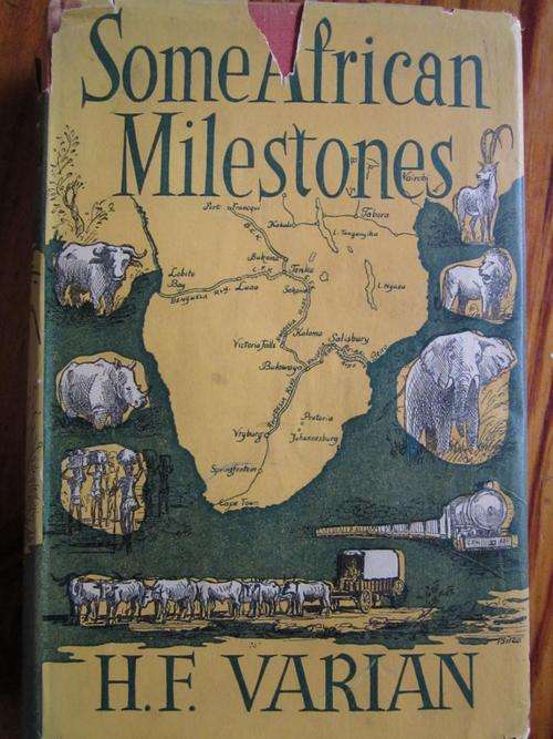Some African Milestones. HF Varian. First edition