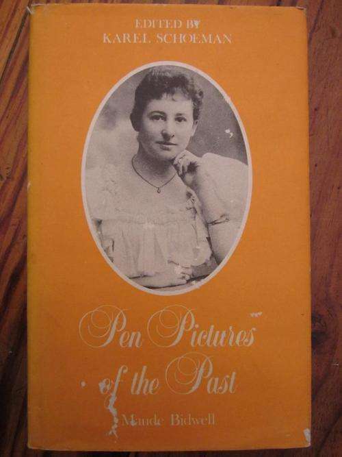 Pen Pictures of the Past. Maude Bidwell. VRIJSTATIA 5. Edited by Karel Schoeman