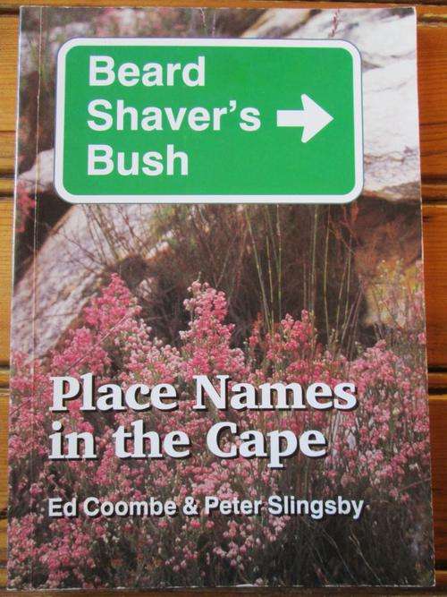PLACE NAMES IN THE CAPE. By Ed Coombe & Peter Slingsby