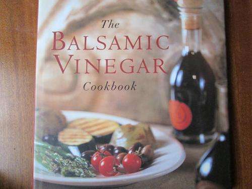 The Balsamic Vinegar Cookbook