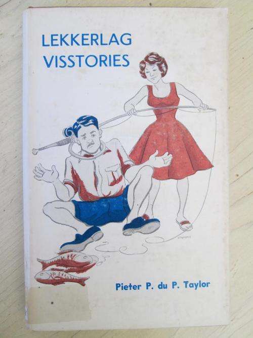 Lekkerlag Visstories. Pieter P du P Taylor