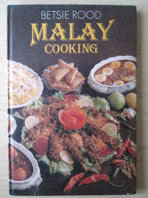 MALAY COOKING. Betsie Rood