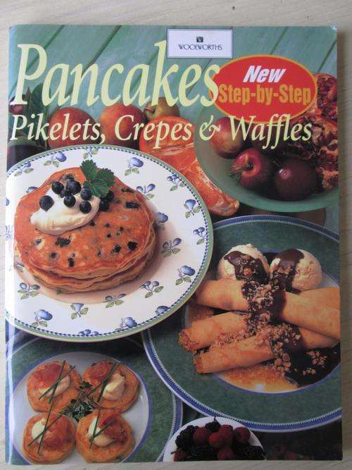 WOOLWORTHS. Pancakes, Pikelets, Crepes and Waffles