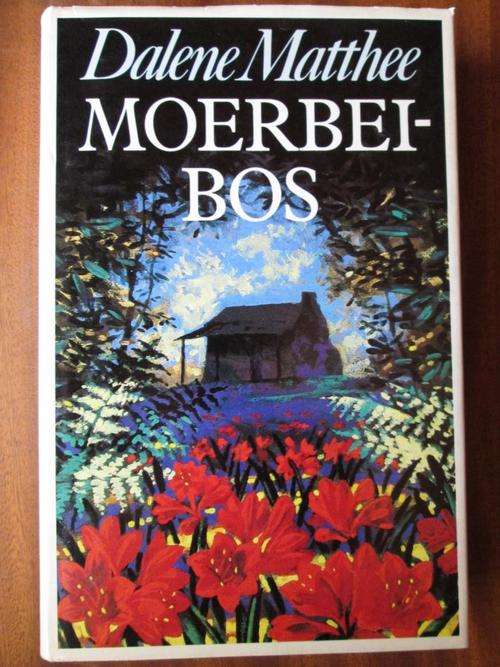 MOERBEIBOS. Dalene Matthee