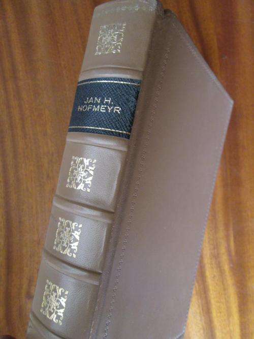 The Life of Jan Hendrik Hofmeyr - Onze Jan. DE LUXE first edition