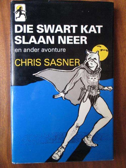 DIE SWART KAT SLAAN WEER. CHRIS SASNER