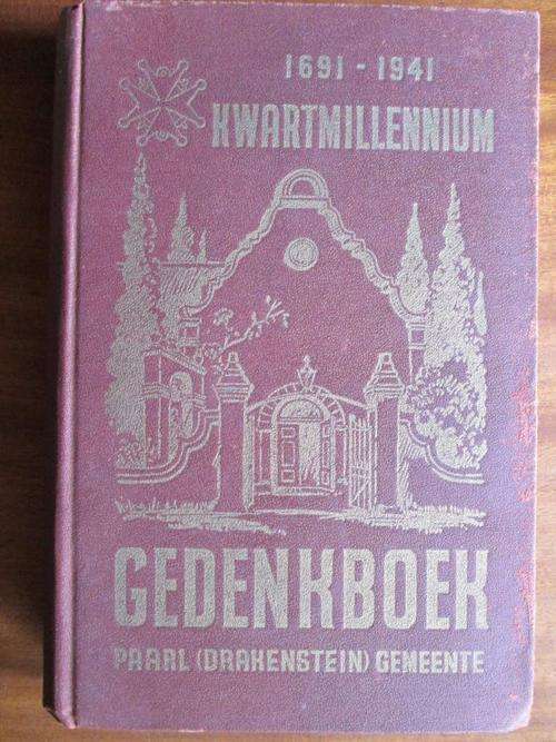 Gedenkboek Paarl (Drakenstein) Gemeente. 1691-1941 Kwartmillennium