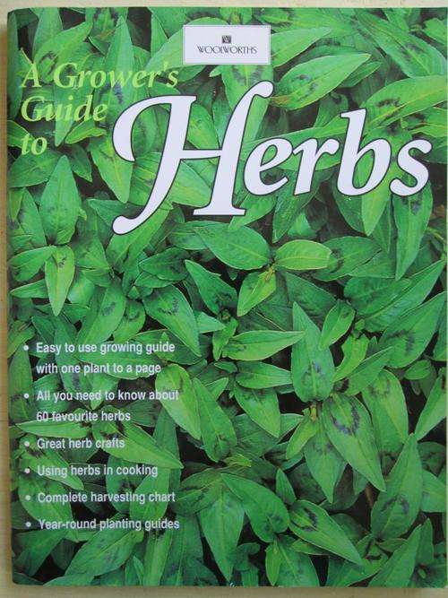WOOLWORTHS. A Growers's Guide to HERBS