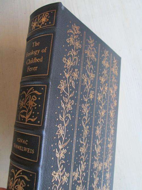 De Luxe. THE ETIOLOGY OF CHILDBED FEVER. Ignac Semmelweis. The Classics of Medicine Library
