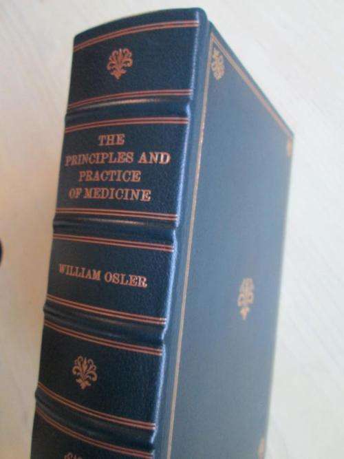 De Luxe. THE PRINCIPLES AND PRACTICE OF MEDICINE. William Osler. The Classics of Medicine Library