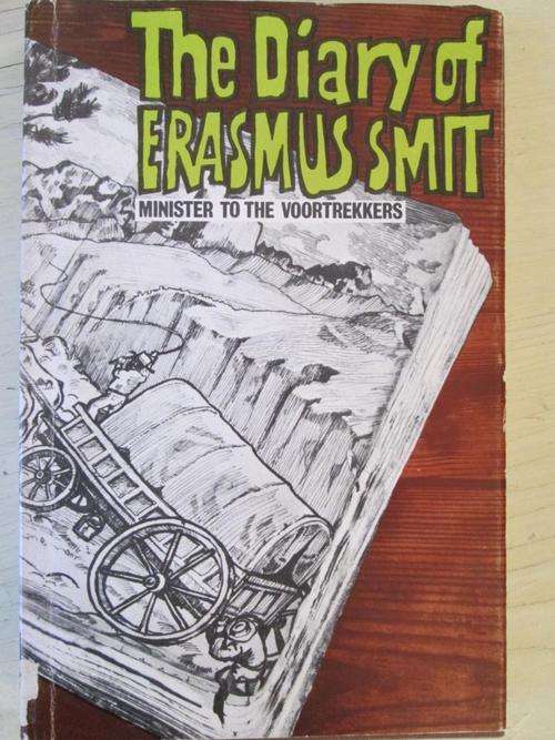 The Diary of Erasmus Smit - Minister to the Voortrekkers