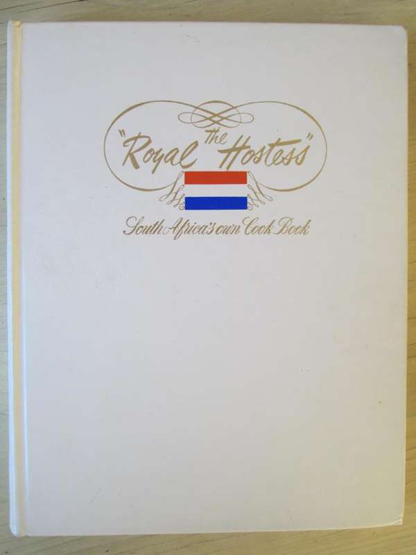 The Royal Hostess. South Africa's own Cook Book