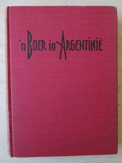 'n Boer in Argentinie. P.H. Henning