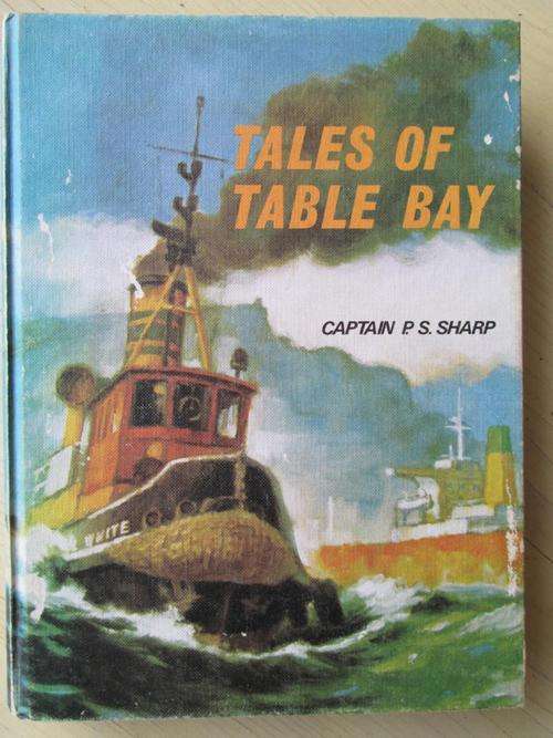 TALES OF TABLE BAY. Captain P.S. Sharp