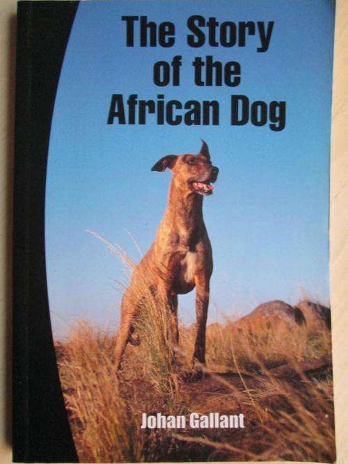 The Story of the African Dog. Johan Gallant