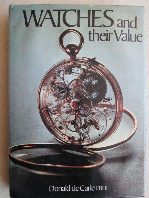 WATCHES and their Value. Donald de Carle