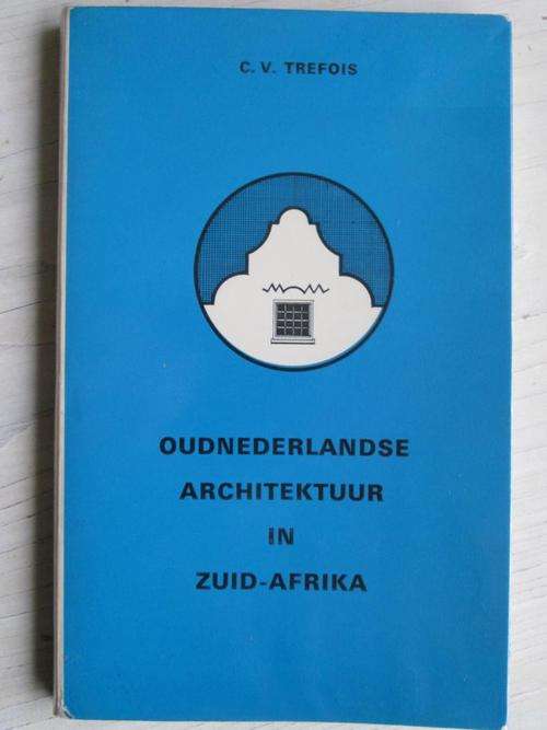 Oudnederlandse Architektuur in Zuid-Afrika