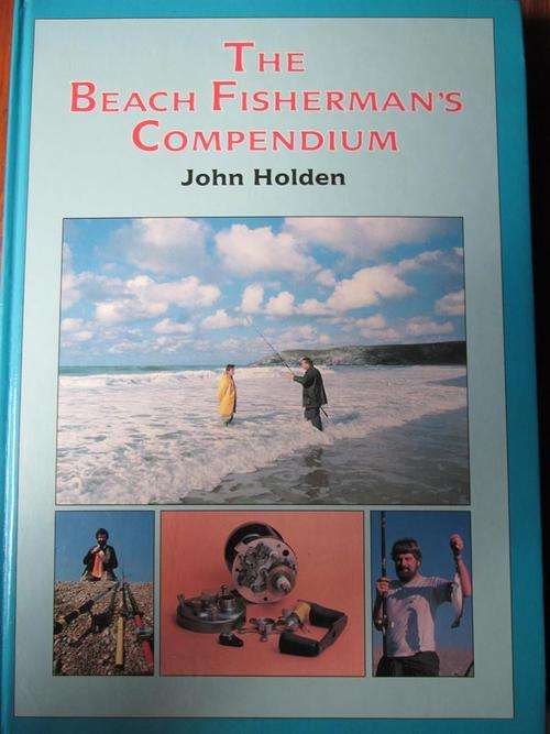 The Beach Fisherman's Compendium - John Holden