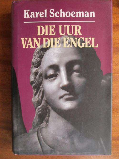 Karel Schoeman - Die Uur van die Engel