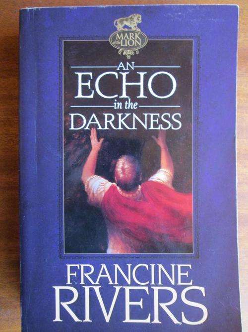 FRANCINE RIVERS - ECHO OF HIS DARKNESS