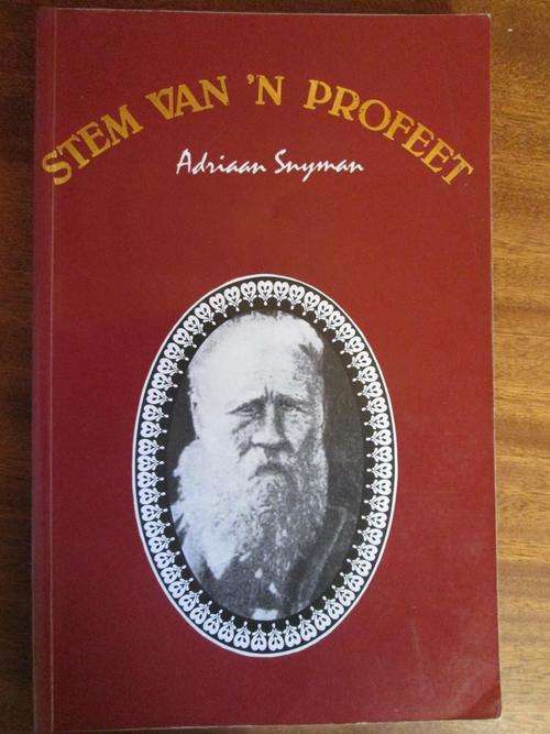 STEM VAN 'N PROFEET. Siener van Rensburg. Deur Adriaan Snyman
