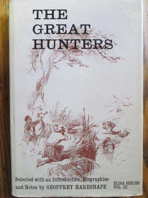 THE GREAT HUNTERS. Geoffrey Haresnape